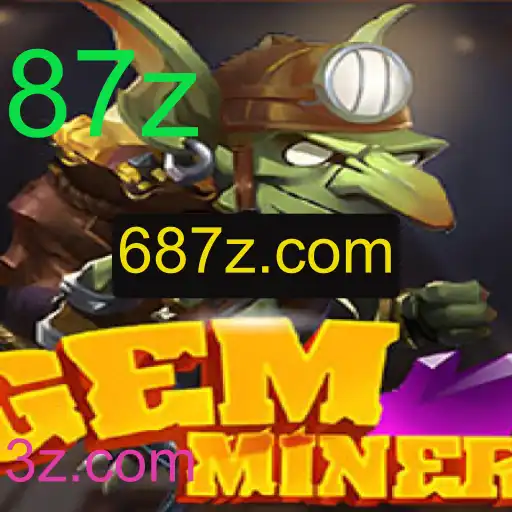 Explorando o emocionante mundo de GemMiner com a palavra-chave 87z
